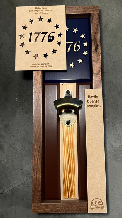 1776 Betsy Ross Style American Flag Wood Bottle Opener Template Set